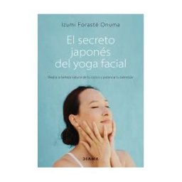 Diana Editorial El Secreto Japonés Del Yoga Facial