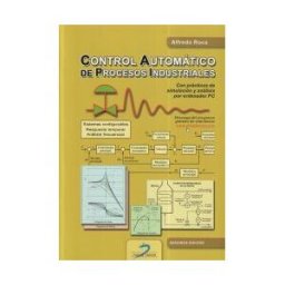 Ediciones Díaz de Santos, S.A. Control Automático De Procesos Industriales