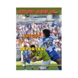 Wanceulen Editorial S.L. cuánto Sabes De Juegos Y Deportes?