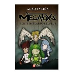 Edicións Xerais Os Megatoxos E Os Templarios Da Luz