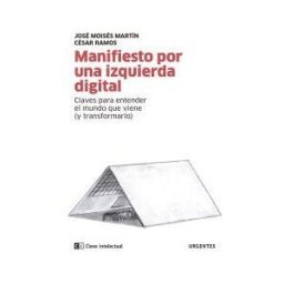 Clave Intelectual Manifiesto Por Una Izquierda Digital