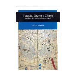 Publicacions i Edicions de la Universitat de Barcelona Turquía, Grecia Y Chipre. Historia Del Mediterráneo Oriental