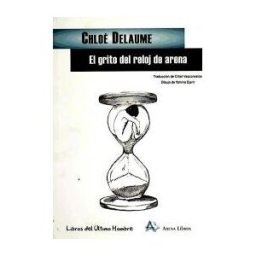 Arena Libros S.L. Grito Del Reloj De Arena,el