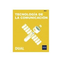 Oxford University Press España, S.A. Inicia Tecnología, Programación Y Robótica 2. Eso. Tecnología De La Comunicación