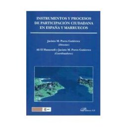 Editorial Dykinson, S.L. Instrumentos Y Procesos De Participación Ciudadana En España Y Marruecos