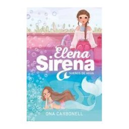 ALFAGUARA Elena Sirena 1 - Sueños De Agua