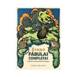 Ediciones Espuela de Plata Fábulas Completas