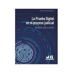 J.M. Bosch Editor La Prueba Digital En El Proceso Judicial.