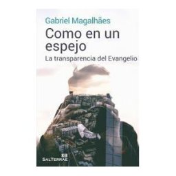 Editorial Sal Terrae Como En Un Espejo: La Transparencia Del Evangelio