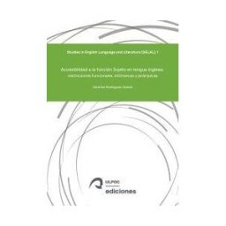 Servicio de Publicaciones y Difusión Científica de la Accesibilidad A La Función Sujeto En Lengua Inglesa: Restricciones Funcionales, Intrínsecas Y Jerárquicas