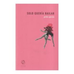 Editorial Tránsito Solo Quería Bailar