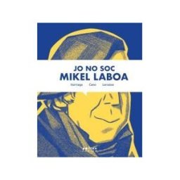 Pollen edicions (El Tinter SAL) Jo No Soc Mikel Laboa