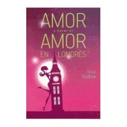 Vestales. Amor Y Hacer El Amor En Londres