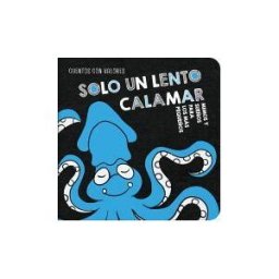Cuentos con Valores Solo Un Lento Calamar