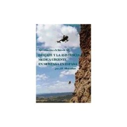 Prames S.A. Aproximación A La Historia Del Rescate Y La Asistencia Médica Urgente En Montaña En España