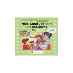 Fundación María Jesús Soto Nico, Carol Y El Perro Del Espejismo