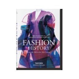 Taschen Moda : Una Historia Desde El Siglo Xviii Al Siglo Xx