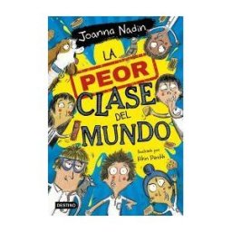 Destino Infantil Juvenil La Peor Clase Del Mundo 1