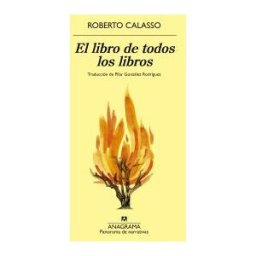 Editorial Anagrama S.A.U. El Libro De Todos Los Libros