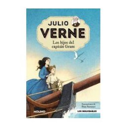 Molino Julio Verne - Los Hijos Del Capitán Grant (edición Actualizada, Ilustrada Y Adaptada)