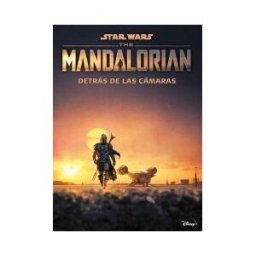Planeta Junior Star Wars. The Mandalorian. Detrás De Las Cámaras