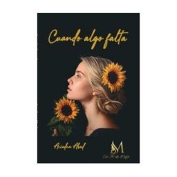 EDICIONES CON M DE MUJER Cuando Algo Falta