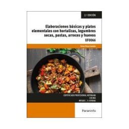 Ediciones Paraninfo, S.A Elaboraciones Básicas Y Platos Elementales Con Hortalizas, Legumbres Secas, Pastas, Arroces Y Huevos
