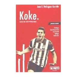 Al Poste Ediciones Koke : Uno De Los Nuestros