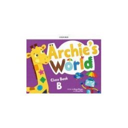 Oxford University Press España, S.A. Archie's World B. Class Book Pack