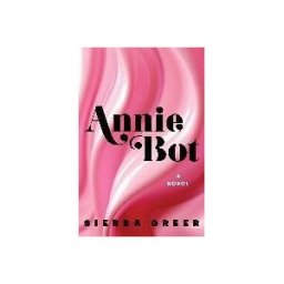 MARINER BOOKS Annie Bot