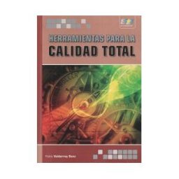Starbook Editorial, S.A. Herramientas Para La Calidad Total