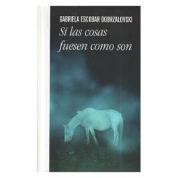 Hurtado y Ortega Editores HO Si Las Cosas Fuesen Como Son