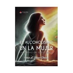 Grupo Editorial Círculo Rojo SL El Alcoholismo En La Mujer Un Camino De Ida Y Vuelta