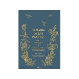 Editorial GG La Magia De Las Plantas Vol. 1 Elemento Aire. La Flor