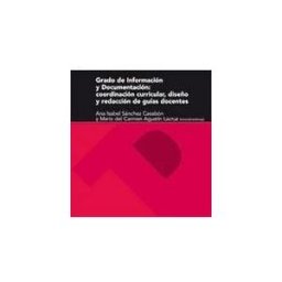 Prensas de la Universidad de Zaragoza Grado De Información Y Documentación. Coordinación Curricular, Diseño Y Redacción De Guías Docentes