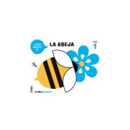 Santillana Educación, S.L. Cuanto Sabemos Nivel 1 La Abeja