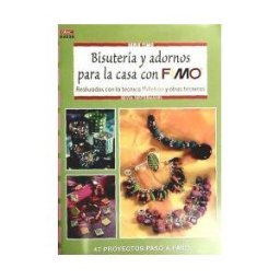 Editorial El Drac, S.L. Bisutería Y Adornos Para La Casa Con Fimo