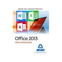 Editorial MAD Office 2013 Para Oposiciones: Temario, Test Y Supuestos Prácticos