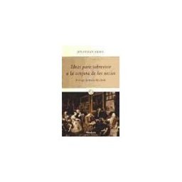 Ediciones Península Ideas Para Sobrevivir A La Con