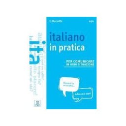 Alma Edizioni Italiano In Pratica. Livello A1-a2. Libro. Libro + Video Online