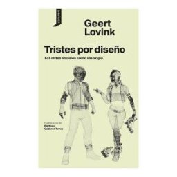 Consonni Tristes Por Diseño: Las Redes Sociales Como Ideología