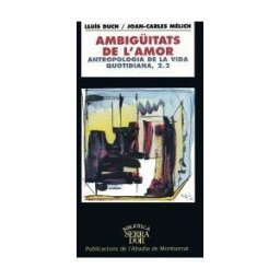 Publicacions de l'Abadia de Montserrat, S.A. Ambigitats De L'amor. Antropologia De La Vida Quotidiana, 2.2