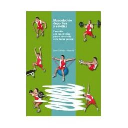Edicions de la Universitat de Lleida Musculación Deportiva Y Estética.