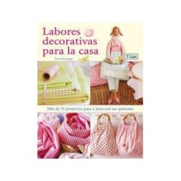 Editorial El Drac, S.L. Labores Decorativas Para La Casa. Tilda