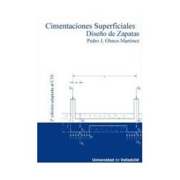 Ediciones Universidad de Valladolid Cimentaciones Superficiales. Diseño De Zapatas. Segunda Edición Adaptada Al Cte