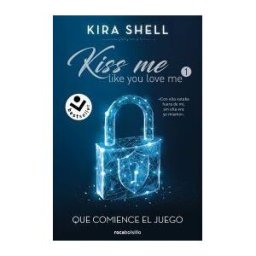 Roca Bolsillo Que Comience El Juego (kiss Me Like You Love Me 1)