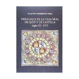 Ediciones Hidalguía Heráldica De La Casa Real De León Y Castilla