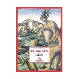 Ediciones Espuela de Plata Tratado único Y Singular Del Origen De Los Indios Occidentales Del Pirú, México, Santa Fe Y Chile