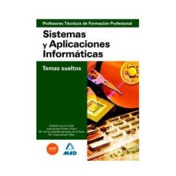 Editorial MAD Cuerpo De Profesores Técnicos De Formación Profesional. Sistemas Y Aplicaciones Informáticas. Temario