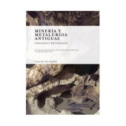 Casa de Velázquez Minería Y Metalurgia Antiguas